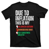 Due To Inflation This Is My Halloween Thanksgiving Christmas T-Shirt