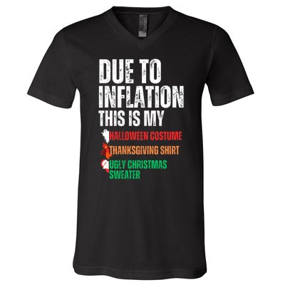 Due To Inflation This Is My Halloween Thanksgiving Christmas V-Neck T-Shirt