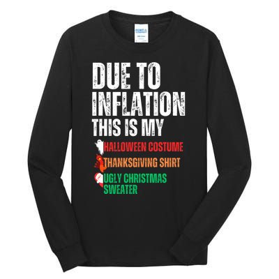 Due To Inflation This Is My Halloween Thanksgiving Christmas Tall Long Sleeve T-Shirt