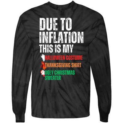 Due To Inflation This Is My Halloween Thanksgiving Christmas Tie-Dye Long Sleeve Shirt