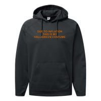 Due To Inflation This Is My Halloween Costume Funny Performance Fleece Hoodie