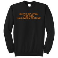 Due To Inflation This Is My Halloween Costume Funny Sweatshirt