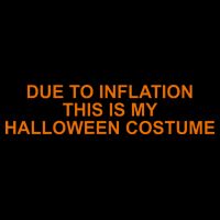 Due To Inflation This Is My Halloween Costume Funny Button