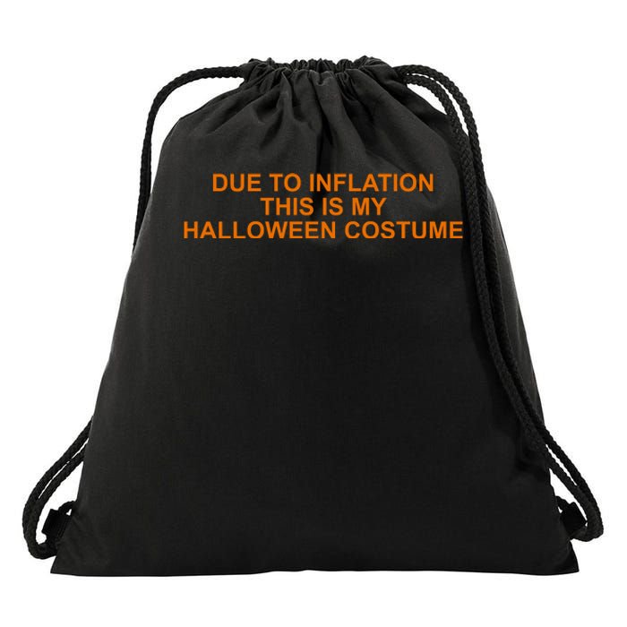 Due To Inflation This Is My Halloween Costume Funny Drawstring Bag