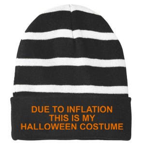 Due To Inflation This Is My Halloween Costume Funny Striped Beanie with Solid Band