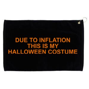 Due To Inflation This Is My Halloween Costume Funny Grommeted Golf Towel