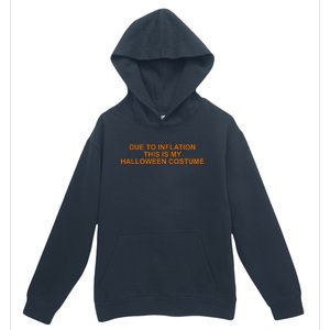 Due To Inflation This Is My Halloween Costume Funny Urban Pullover Hoodie