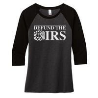 Defund The IRS Women's Tri-Blend 3/4-Sleeve Raglan Shirt