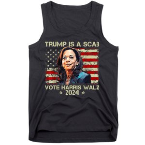 Donald Trump Is A Scab Vote Harris Tank Top