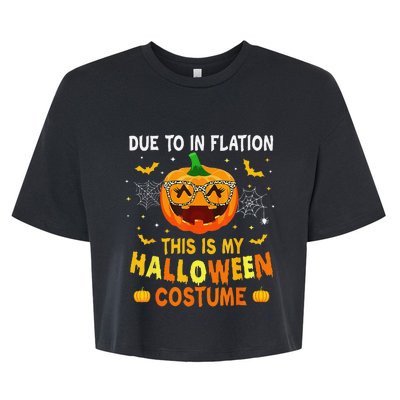 Due To Inflation This Is My Halloween Costume Bella+Canvas Jersey Crop Tee