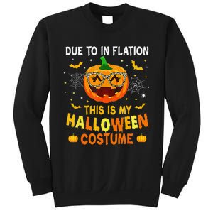 Due To Inflation This Is My Halloween Costume Sweatshirt