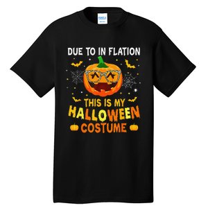 Due To Inflation This Is My Halloween Costume Tall T-Shirt