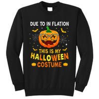 Due To Inflation This Is My Halloween Costume Tall Sweatshirt