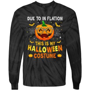 Due To Inflation This Is My Halloween Costume Tie-Dye Long Sleeve Shirt