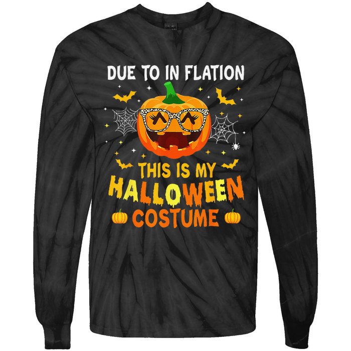 Due To Inflation This Is My Halloween Costume Tie-Dye Long Sleeve Shirt