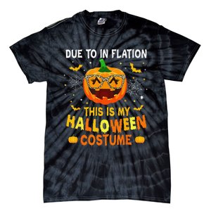 Due To Inflation This Is My Halloween Costume Tie-Dye T-Shirt