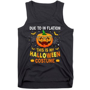 Due To Inflation This Is My Halloween Costume Tank Top