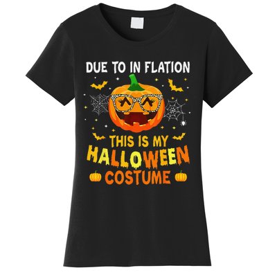 Due To Inflation This Is My Halloween Costume Women's T-Shirt