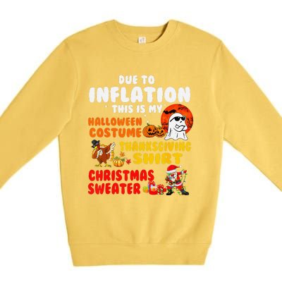 Due To Inflation This Is My Halloween Funny Sayings Premium Crewneck Sweatshirt