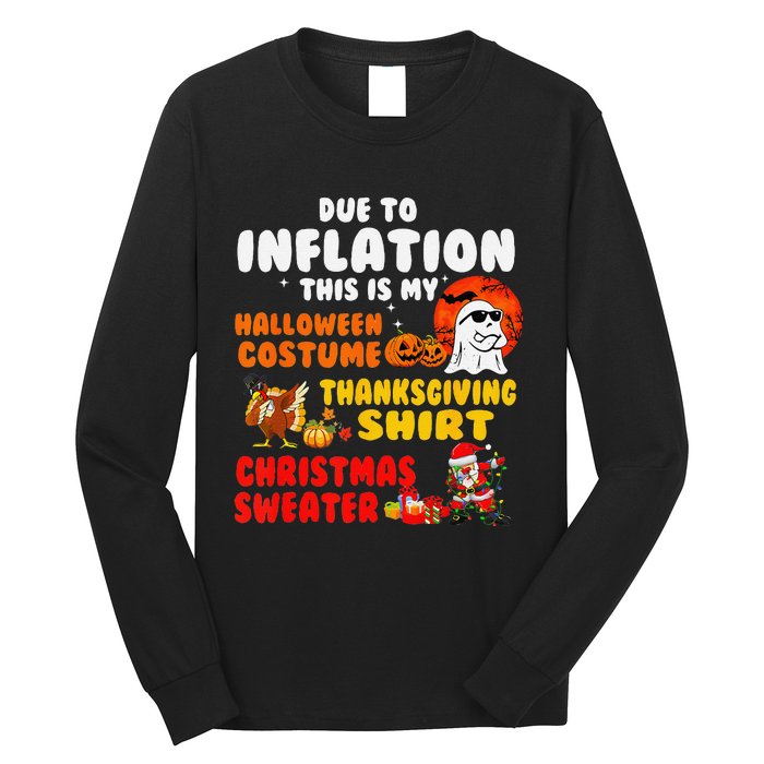 Due To Inflation This Is My Halloween Funny Sayings Long Sleeve Shirt