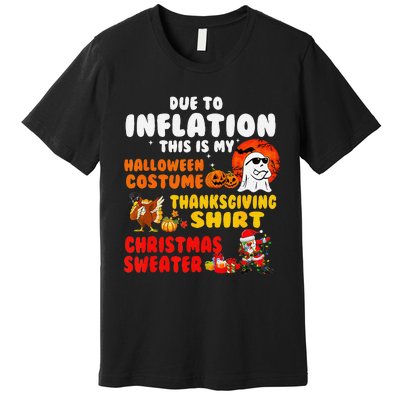 Due To Inflation This Is My Halloween Funny Sayings Premium T-Shirt