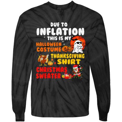 Due To Inflation This Is My Halloween Funny Sayings Tie-Dye Long Sleeve Shirt