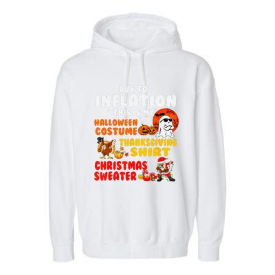 Due To Inflation This Is My Halloween Funny Sayings Garment-Dyed Fleece Hoodie