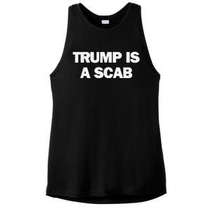 Donald Trump Is A Scab Ladies PosiCharge Tri-Blend Wicking Tank