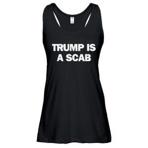 Donald Trump Is A Scab Ladies Essential Flowy Tank