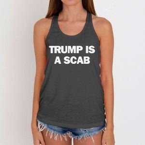 Donald Trump Is A Scab Women's Knotted Racerback Tank