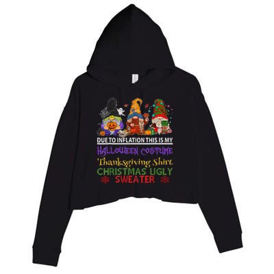 Due To Inflation This Is My Halloween Thanksgiving Christmas Crop Fleece Hoodie