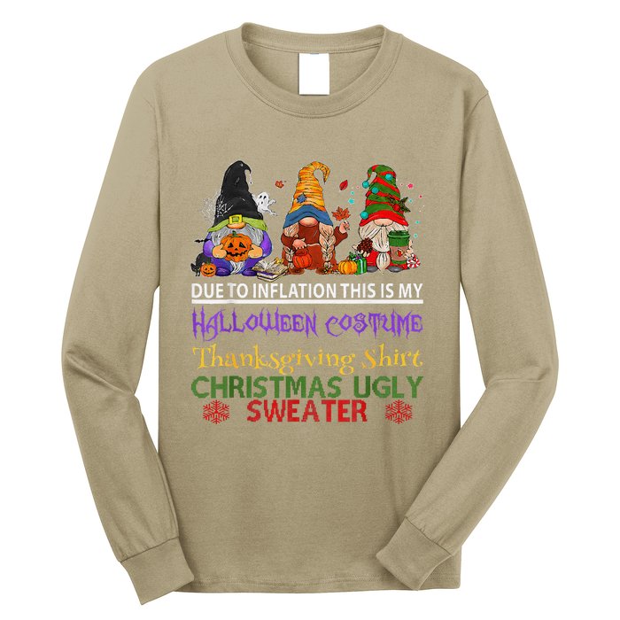 Due To Inflation This Is My Halloween Thanksgiving Christmas Long Sleeve Shirt