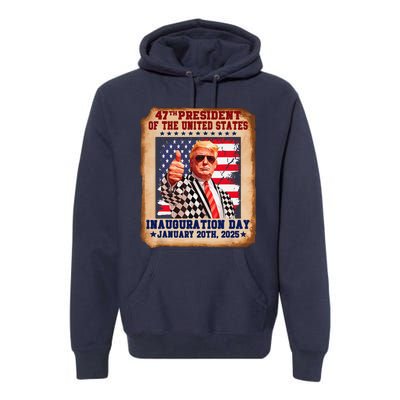 Donald Trump Inauguration Day 2025 47th Usa President Premium Hoodie