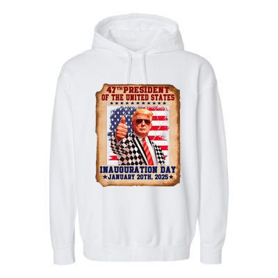 Donald Trump Inauguration Day 2025 47th Usa President Garment-Dyed Fleece Hoodie