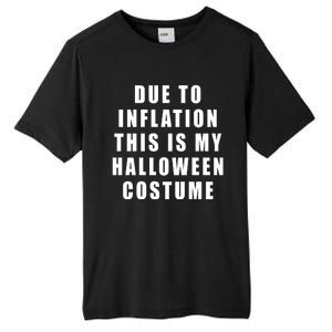 Due To Inflation This Is My Halloween Costume Tall Fusion ChromaSoft Performance T-Shirt