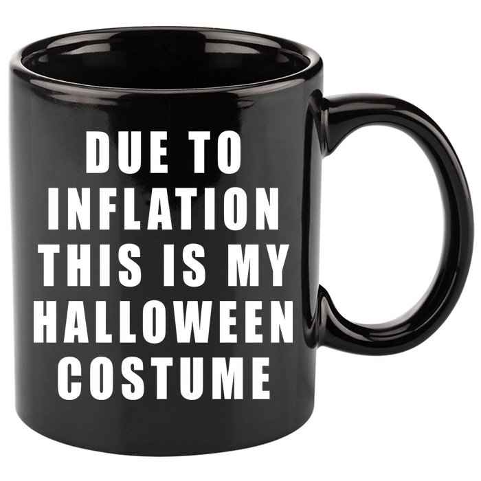 Due To Inflation This Is My Halloween Costume 11oz C Handle Ceramic Mug