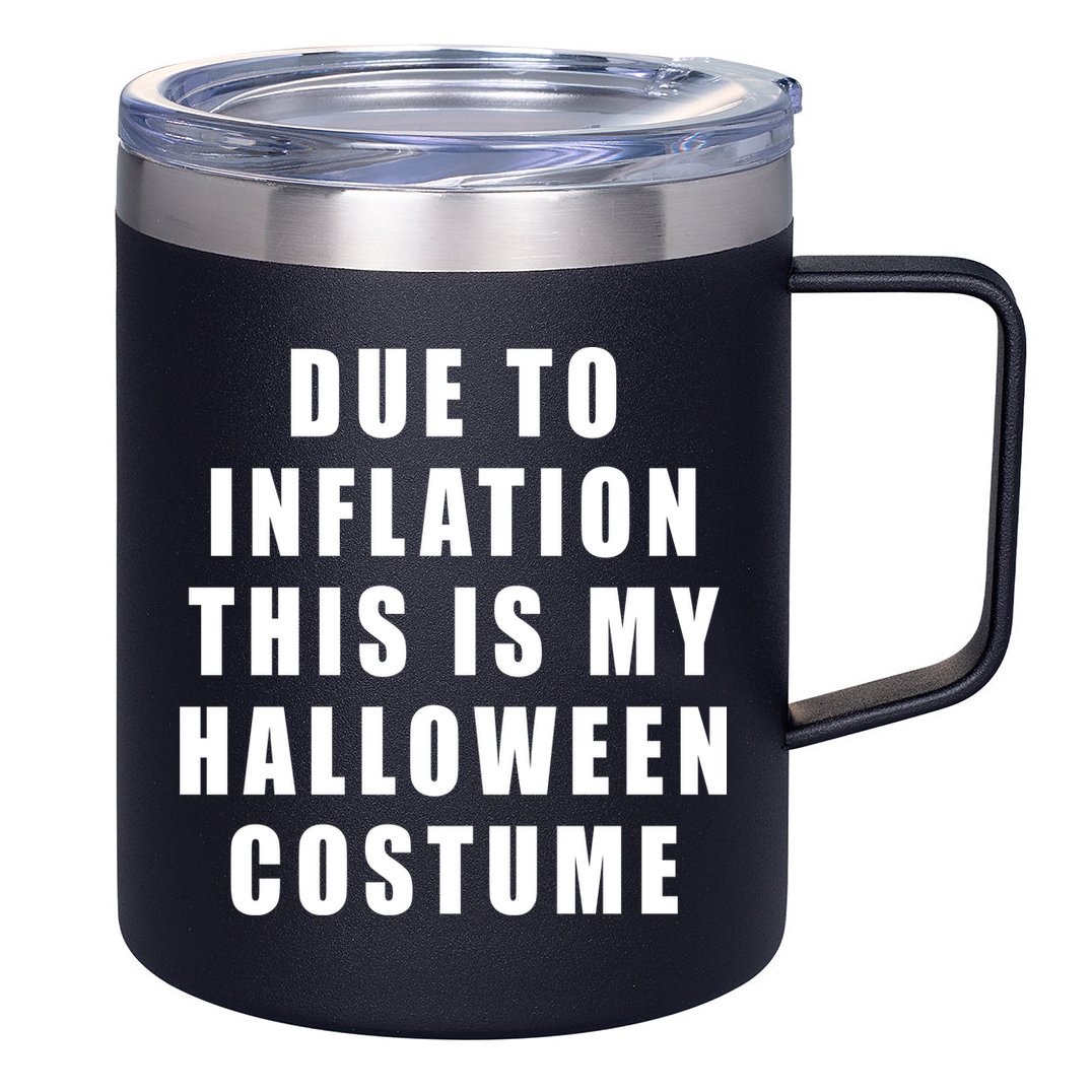 Due To Inflation This Is My Halloween Costume 12oz Stainless Steel Coffee Mug
