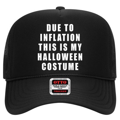 Due To Inflation This Is My Halloween Costume Trucker Hat