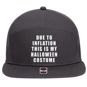 Due To Inflation This Is My Halloween Costume 7 Panel Mesh Trucker Snapback Hat