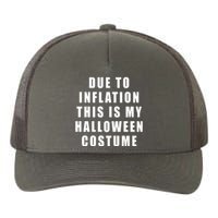 Due To Inflation This Is My Halloween Costume Yupoong Adult 5-Panel Trucker Hat