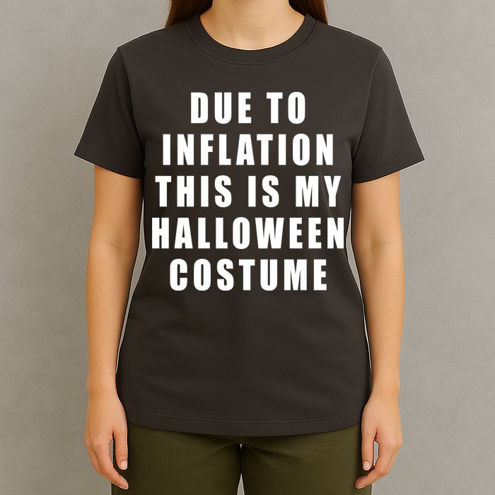 Due To Inflation This Is My Halloween Costume T-Shirt