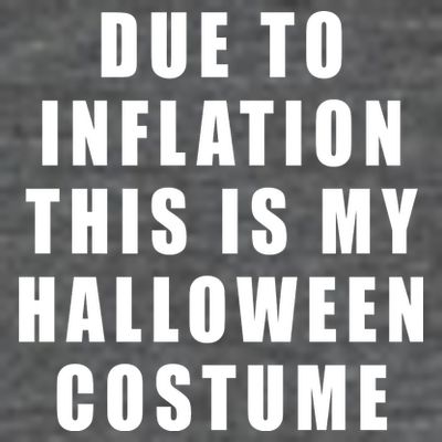 Due To Inflation This Is My Halloween Costume T-Shirt