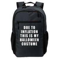 Due To Inflation This Is My Halloween Costume Backpack