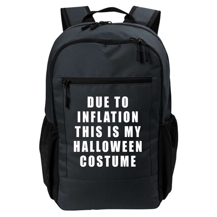 Due To Inflation This Is My Halloween Costume Backpack