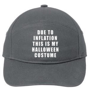 Due To Inflation This Is My Halloween Costume 7-Panel Snapback Hat