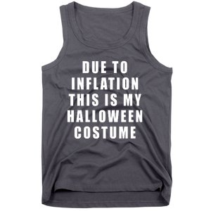 Due To Inflation This Is My Halloween Costume Tank Top