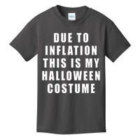 Due To Inflation This Is My Halloween Costume Kids T-Shirt