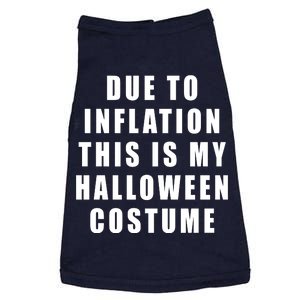 Due To Inflation This Is My Halloween Costume Doggie Tank