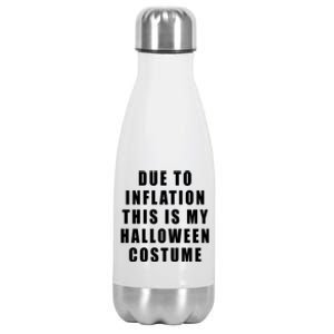 Due To Inflation This Is My Halloween Costume Stainless Steel Insulated Water Bottle