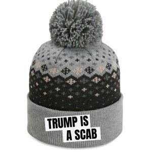 Donald Trump Is A Scab The Baniff Cuffed Pom Beanie